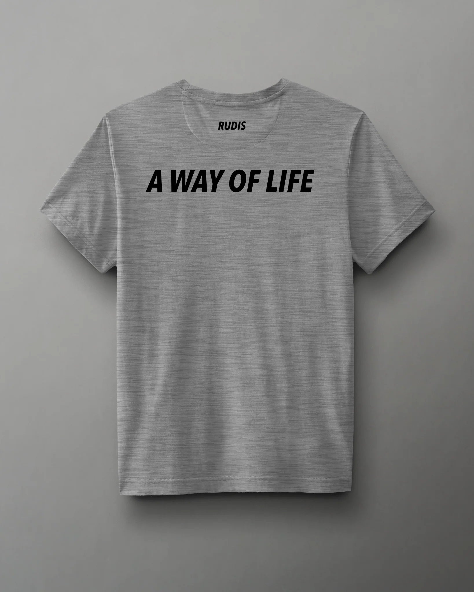 A gray t-shirt prominently displays the phrase 'A WAY OF LIFE' along with 'RUDIS' in bold black letters on the back, designed for casual or athletic wear.