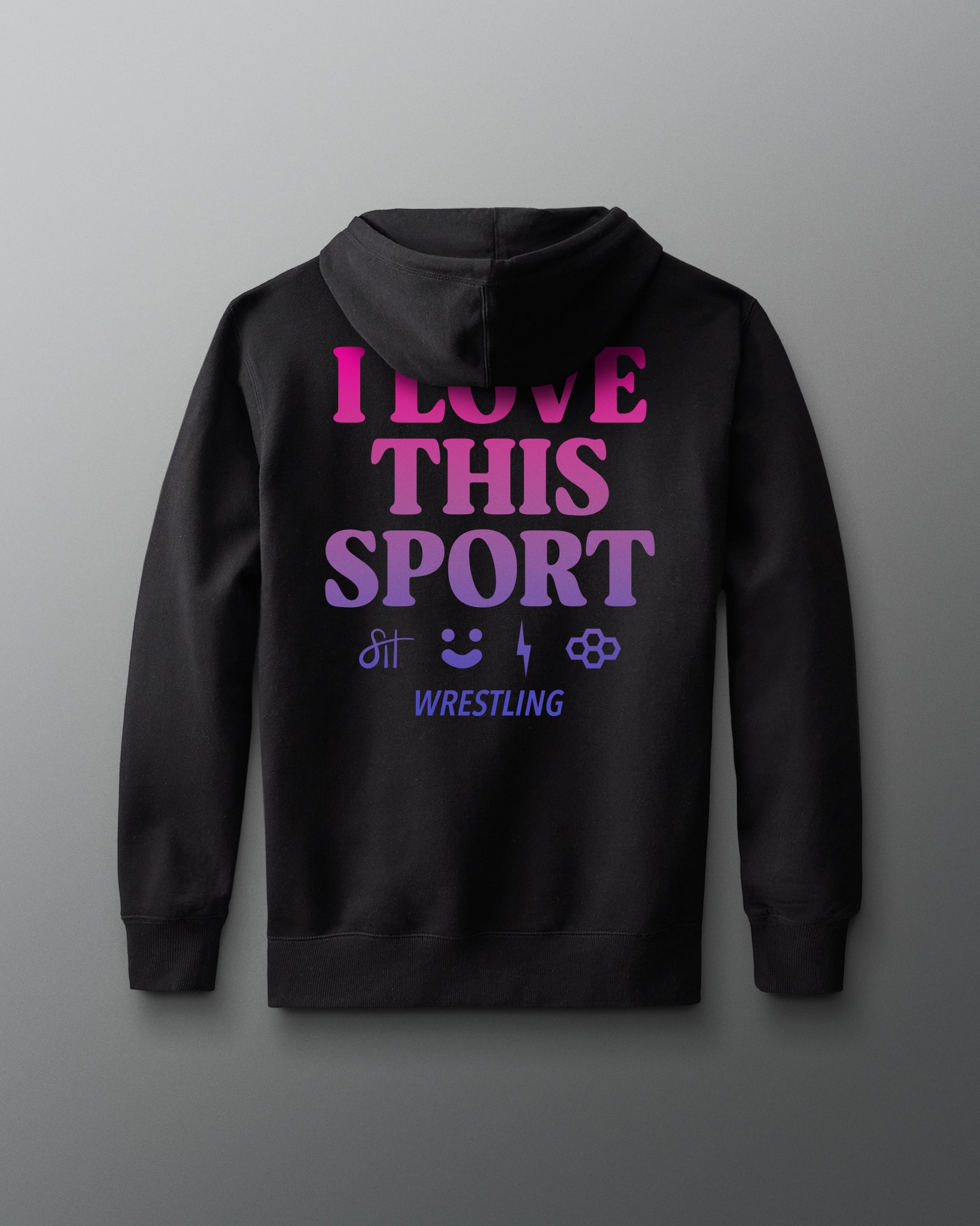Black hoodie with 'I Love This Sport Wrestling' text on the back against a gray background