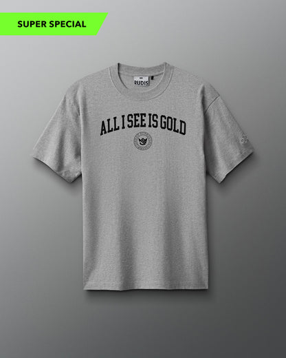 Gray t-shirt with 'All I See is Gold' text on a gray background