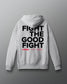 Gray hoodie with 'Fight the Good Fight' text on the back against a gray background