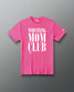 Front view of the RUDIS Wrestling Mom Club Elite Super Soft T-Shirt in pink with white Wrestling Mom Club graphic.