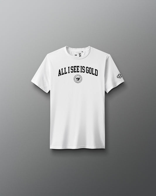 White t-shirt with 'All I See is Gold' text on a gray background